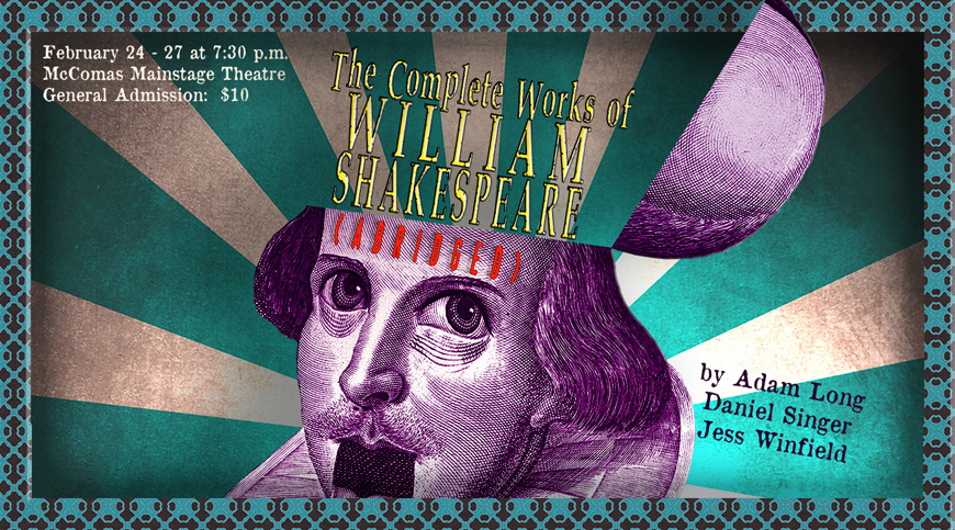Theatre MSU continues its 52nd season Wednesday-Saturday [Feb. 24-27] at 7:30 p.m. with “The Complete Works of William Shakespeare (abridged) [revised]” on the university’s McComas Hall mainstage. (Submitted photo)